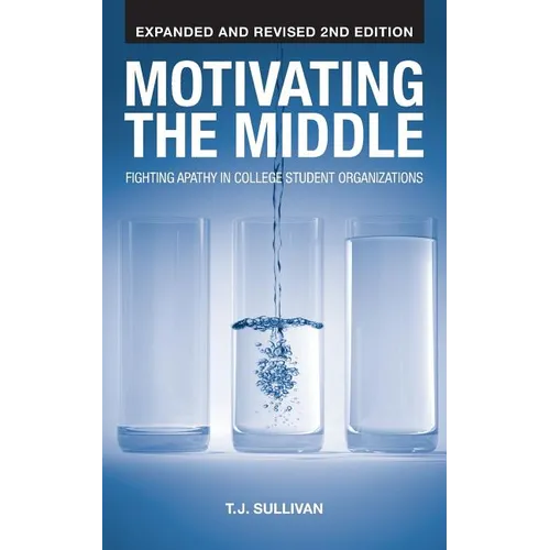 Motivating the Middle: Fighting Apathy in College Student Organizations