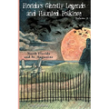 Florida's Ghostly Legends and Haunted Folklore: Volume 2: North Florida and St. Augustine