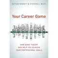 Your Career Game: How Game Theory Can Help You Achieve Your Professional Goals