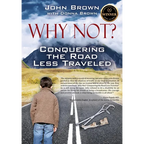Why Not? Conquering The Road Less Traveled - Paperback