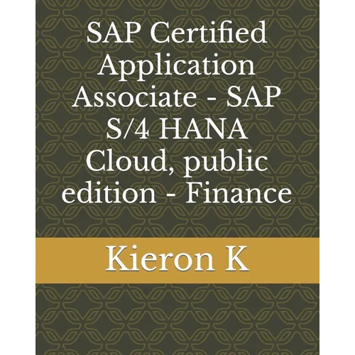 SAP Certified Application Associate - SAP S/4 HANA Cloud, public edition - Finance