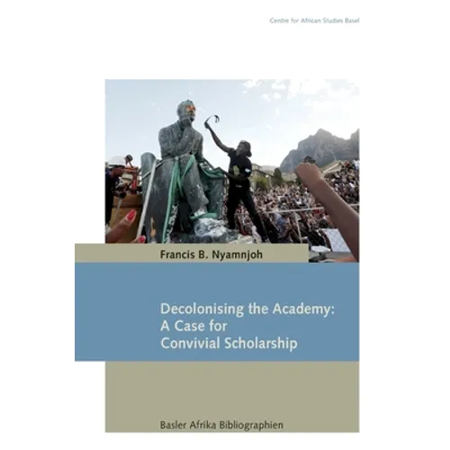 Decolonising the Academy: A Case for Convivial Scholarship