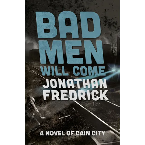 Bad Men Will Come