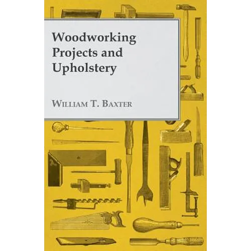 Woodworking Projects and Upholstery
