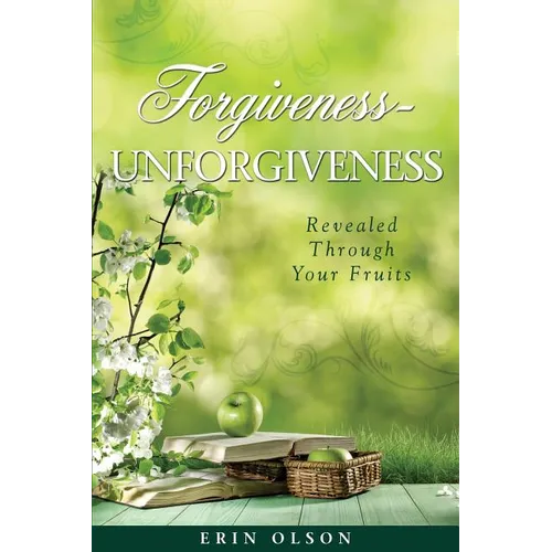 Forgiveness - Unforgiveness