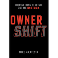 Owner Shift: How Getting Selfish Got Me Unstuck