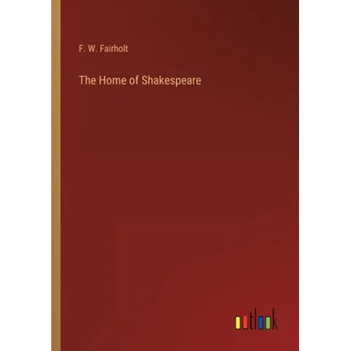 The Home of Shakespeare