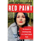 Red Paint: The Ancestral Autobiography of a Coast Salish Punk