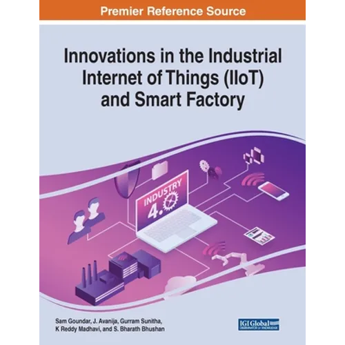 Innovations in the Industrial Internet of Things (IIoT) and Smart Factory
