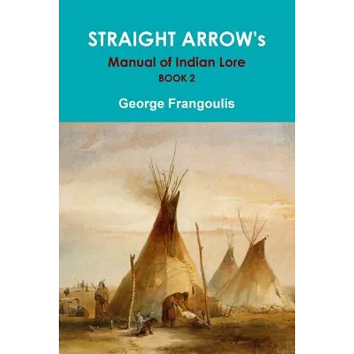 STRAIGHT ARROW's Manual of Indian Lore, Book 2