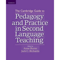 The Cambridge Guide to Pedagogy and Practice in Second Language Teaching