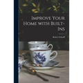Improve Your Home With Built-ins