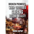 Broken Promises: When Shattered Dreams Become Reality