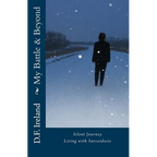 My Battle & Beyond: Silent Journey-Living with Sarcoidosis - Paperback