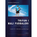 Serbian Reading Book "Trifun i mali fudbaleri": A Short Story in Latin and Cyrillic Script, Level A1 = Novice Low/Mid/High, 2. Edition