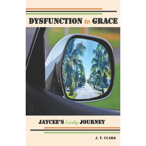 Dysfunction to Grace: Jaycee's Early Journey