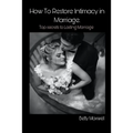 How to Restore Intimacy in Marriage: Top secret to Lasting Marriage