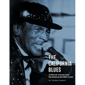 The California Blues: A Musical Journey from the South to the West Coast