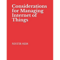 Considerations for Managing Internet of Things: NISTIR 8228 Cybersecurity and Privacy Risks