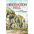 Observation Hill: a novel of class and murder