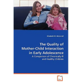 The Quality of Mother-Child Interaction in Early Adolescence