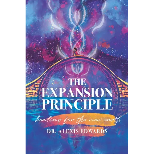 The Expansion Principle: Healing for the New Earth