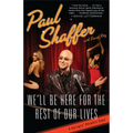 We'll Be Here For the Rest of Our Lives: A Swingin' Showbiz Saga