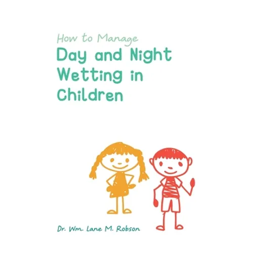 How to Manage Day and Night Wetting in Children