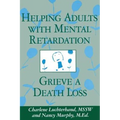 Helping Adults With Mental Retardation Grieve A Death Loss