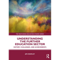 Understanding the Further Education Sector: History, Challenges, and Achievements