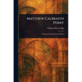 Matthew Calbraith Perry