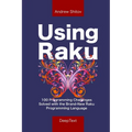 Using Raku: 100 Programming Challenges Solved in the Raku Programming Language