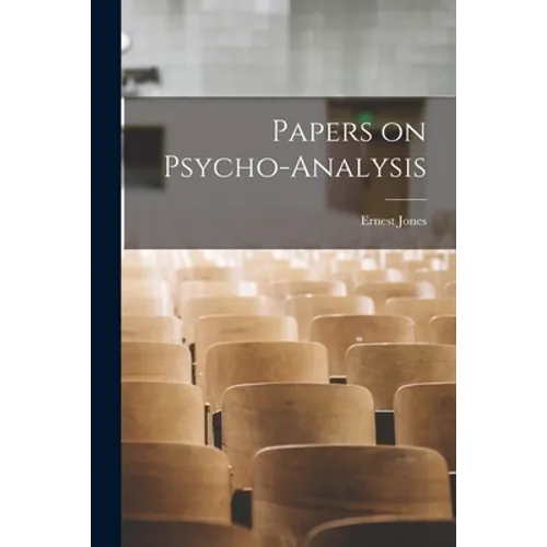 Papers on Psycho-analysis [microform]