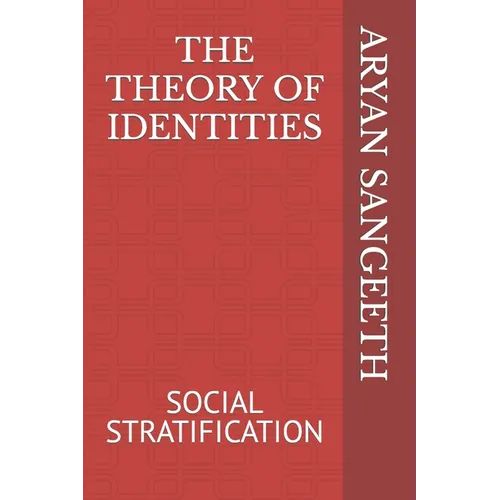 The Theory of Identities: Social Stratification