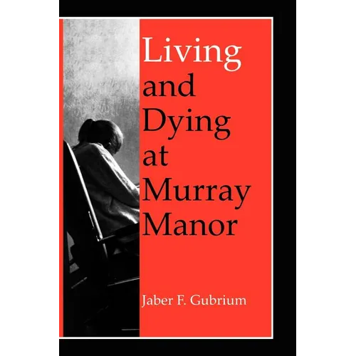 Living & Dying at Murray Manor