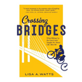 Crossing Bridges: What Biking Up the East Coast Taught Me About Life After 60