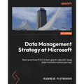 Data Management Strategy at Microsoft: Best practices from a tech giant's decade-long data transformation journey
