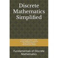 Discrete Mathematics Simplified: Fundamentals of Discrete Mathematics