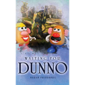 Waiting for Dunno