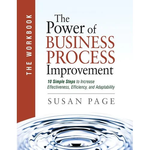 The Power of Business Process Improvement: The Workbook