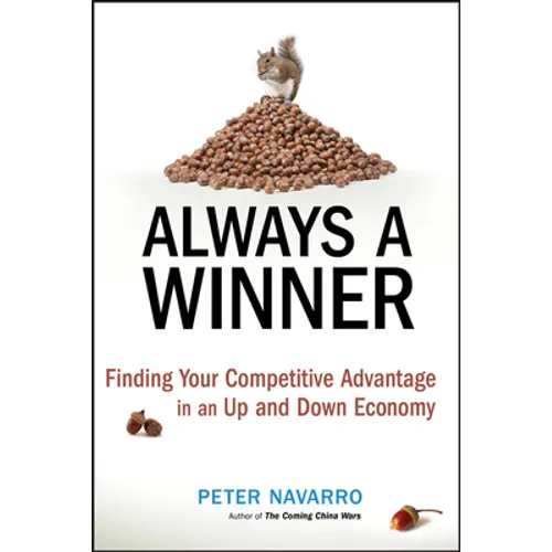 Always a Winner: Finding Your Competitive Advantage in an Up and Down Economy