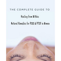 The Complete Guide to Healing from Within: Natural Remedies for PCOS & PTSD in Women