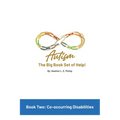 Autism: The Big Book Set of Help: Book Two: Co-occurring Disabilities