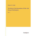 The History of the Descendants of Elder John Strong of Northampton: Vol. 2