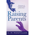 Raising Parents: The Journey of Caregiving Amid Perilous Times