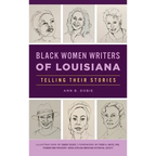 Black Women Writers of Louisiana: Telling Their Stories - Hardcover