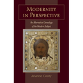 Modernity in Perspective: An Alternative Genealogy of the Modern Subject