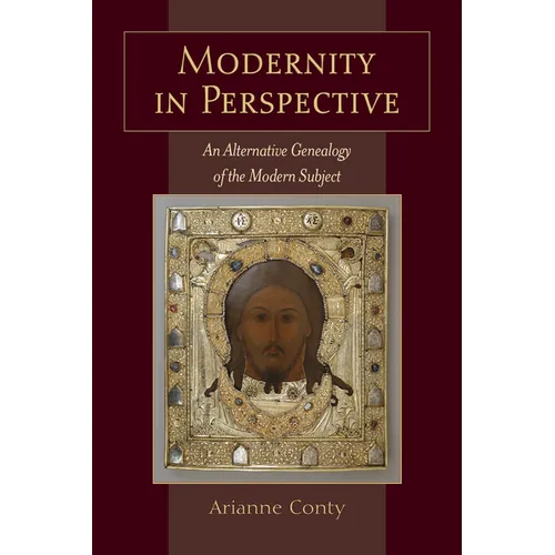 Modernity in Perspective: An Alternative Genealogy of the Modern Subject