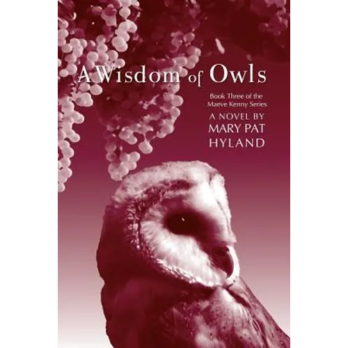 A Wisdom of Owls: Book Three: The Maeve Kenny Series