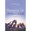 Growing Up Pentecostal: A Memoir